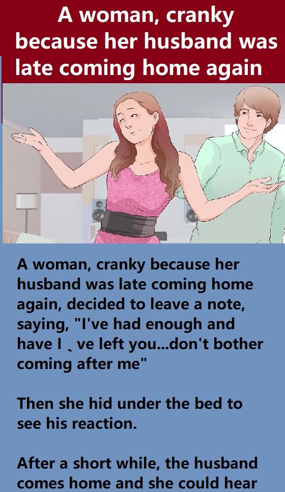 Cranky Wife - 7 Times He Came Home Late — And the One Time His Wife Had Enough! Shocking ! 3 Cranky Wife - 7 Times He Came Home Late — And the One Time His Wife Had Enough! Shocking !