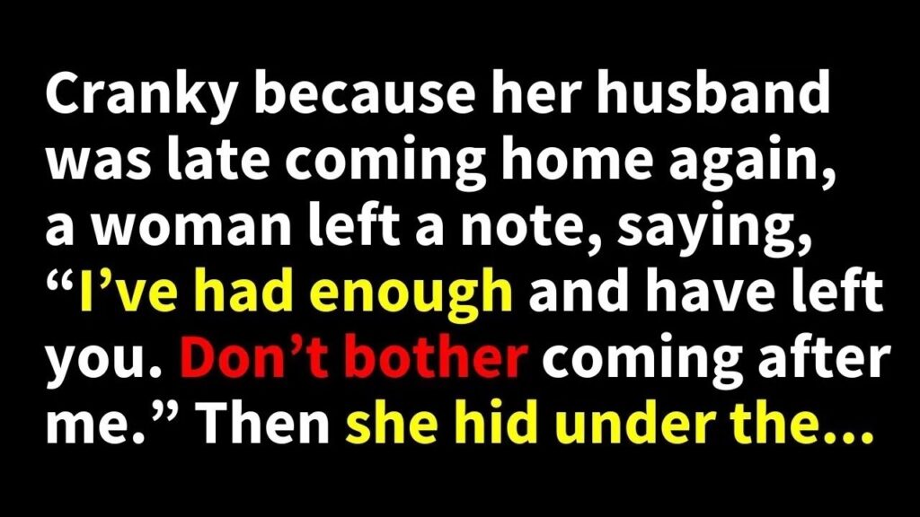 Cranky Wife - 7 Times He Came Home Late — And the One Time His Wife Had Enough! Shocking ! 5 dgdetey