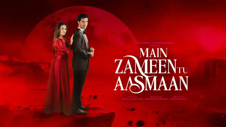 Main Zameen Tu Aasmaan Drama Cast – Story – Timing – Latest Most Awaited Drama of 2025 – Hiba Bukhari – Feroze Khan Main Zameen Tu Aasman drama Poster.jpg